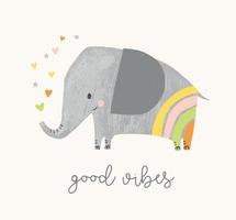 bra vibrationer. söta gratulationskort med leende elefant och färgglada hjärtan och regnbåge. barnrumsaffisch, barnkammare, gratulationskort, kläder. vektor