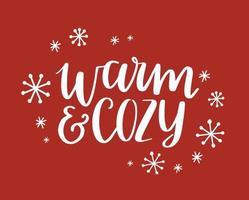 warmes und gemütliches schriftzugdesign. handgezeichneter Schriftzug mit Schneeflocken. Winter-Grußkarte. Vektor handbeschriftetes Weihnachtsdesign.