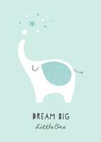 Dream Big Little One Kinderzimmerposter mit süßem Elefanten und Sternen. Druckbare Kunst für Kinder. Babyillustration in der Minze und im Weiß. grafischer skandinavischer stil. vektor