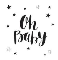 Oh baby. handritad bokstäver med stjärnor. bläck illustration. modern borstkalligrafi. baby shower inbjudningskort. vektor