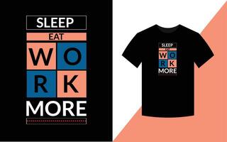 sova äta arbeta mer typografi inspirerande citat t-shirt design för mode kläder tryck. vektor