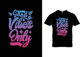 kreative Typografie-Designvorlage, gute Stimmung zitiert T-Shirt-Typografie vektor