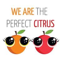 roliga söta citrus romantiska karaktärscitat. kärlek vänskap inspiration motivation slogans vektor