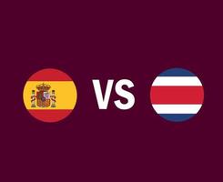 Spanien och Costa Rica flagga symbol design Europa och Nordamerika fotboll final vektor europeiska och nordamerikanska länder fotbollslag illustration