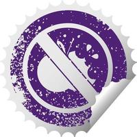 Distressed Circular Peeling Sticker Symbol Kein Zeichen für gesunde Lebensmittel erlaubt vektor