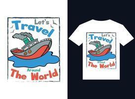 resa runt i världen t-shirt design vektor typografi, tryck