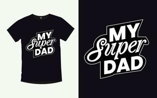 moderne Typografie zitiert T-Shirt-Design mit Vater vektor