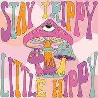 psychedelischer Hippie-Pilz-Illustrationsdruck der Retro-70er Jahre mit groovigem Slogan für T-Shirt oder Aufkleberposter