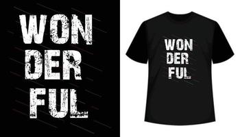 wunderbares Typografie-T-Shirt-Design mit Grunge-Text. T-Shirt-Design mit schwarzem Druck. Vektor-Illustration vektor