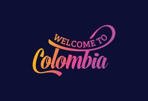 willkommen in kolumbien worttext kreative schriftdesignillustration. Willkommensschild vektor