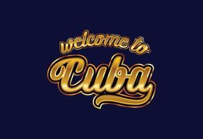 Välkommen till Kuba ordtext kreativ teckensnittsdesignillustration. välkomstskylt vektor