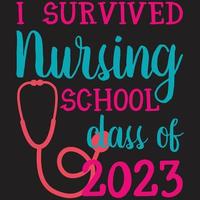 Ich habe die Krankenpflegeschulklasse von 2022 überlebt vektor
