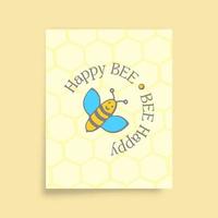 bee happy - glückliche Bienentypografie für Innenposter, Tapeten, Wandkunst oder andere Druckprodukte. Vektor-Illustration. vektor