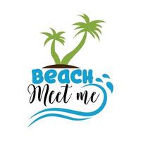 beach meet me, sublimationsdesign. sommar citat. designmall vektor