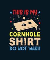 detta är min cornhole skjorta, tvätta inte. cornhole vintage t-shirt design. vektor
