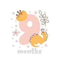 9 neun Monate Jubiläumskarte. Babypartydruck mit niedlichem Dino-Tier und Blumen, die alle besonderen Momente festhalten. Baby-Meilensteinkarte für neugeborenes Mädchen vektor