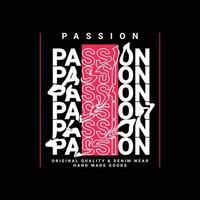 passion t-shirt design, lämplig för screentryck, jackor och andra vektor