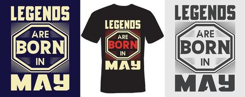 Legenden werden im Mai geboren T-Shirt Design für Mai vektor