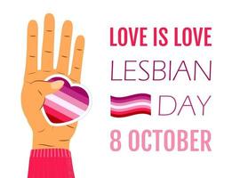 Konzeptvektor zum internationalen Tag der Lesben. Hand fasst sich in lesbischen Farben ein Herz. Flagge mit rosa Streifen wird gezeigt. ereignis wird am 8. oktober gefeiert. vektor