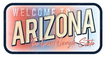 Välkommen till Arizona vintage rostig metall skylt vektorillustration. vektor statlig karta i grunge stil med typografi handritad bokstäver