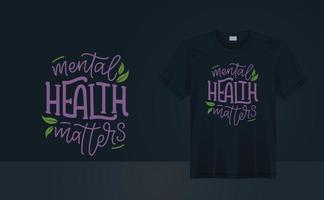 Angelegenheiten der psychischen Gesundheit - T-Shirt-Designzitate für psychische Gesundheit für T-Shirt-Druck, Poster, Wandkunstvektor vektor