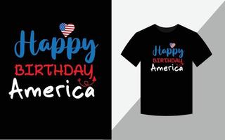 alles gute zum geburtstag amerika, glücklich 4. juli amerika unabhängigkeitstag t-shirt design vektordatei vektor