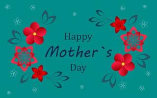 Happy Mother's Day Inschrift auf türkisfarbenem Hintergrund. helle vektorillustration. Blumen. Postkarte für den Urlaub vektor