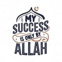 min framgång är endast av Allah vektor