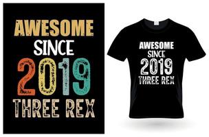 fantastisk sedan 2019 tre rex tshirtdesign vektor