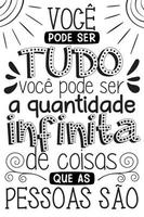 positiv handskriven bokstäver fras på brasiliansk portugisiska. översättning - du kan vara den oändliga mängden saker som människor är. vektor
