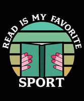 read ist mein liebstes Sport-T-Shirt-Design vektor