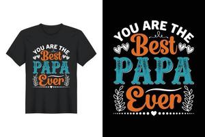 du är den bästa pappan någonsin, t-shirt design, fars dag t-shirt design vektor