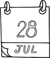 kalender hand dras i doodle stil. 28 juli dag, datum. ikon, klistermärke element för design. planering, affärssemester vektor