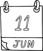 Kalenderhand im Doodle-Stil gezeichnet. 11. juni. tag, datum. Symbol, Aufkleberelement für Design. Planung, Betriebsferien vektor