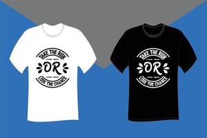 ta risken eller förlora chansen typografi t-shirt design vektor