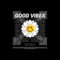 Good Vibes Streetwear T-Shirt Design, geeignet für Siebdruck, Jacken und andere vektor