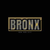 Bronx T-Shirt und Bekleidungsdesign vektor