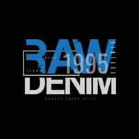 Raw Denim T-Shirt und Bekleidungsdesign vektor