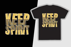 Keep Spirit Typografie-Slogan für Print-T-Shirt-Design vektor