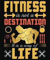 fitness är inte en destination det är en livsstil t-shirt design vektor