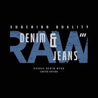 Raw Denim Jeans T-Shirt und Bekleidungsdesign vektor
