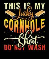das ist mein Glücks-Cornhole-Shirt nicht waschen. Cornhole-T-Shirt-Design vektor