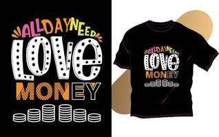 love money t-shirt designmall för din webbplats vektor