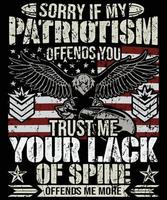 ledsen om min patriotism .......... veteran t-skjorta design vektor