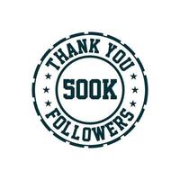 Danke 500.000 Follower-Feier, Grußkarte für 500.000 Social Follower. vektor