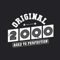 geboren im Jahr 2000 Vintage Retro Geburtstag, Original 2000 bis zur Perfektion gealtert vektor
