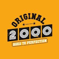 Original 2000 bis zur Perfektion gealtert. 2000 Vintager Retro-Geburtstag vektor