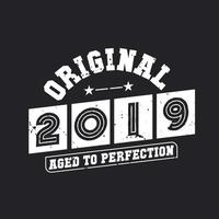 född 2019 vintage retro födelsedag, original 2019 åldras till perfektion vektor