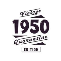 Jahrgang 1950, Retro-Geburtstag, Jahrgang 1950, Quarantäneausgabe vektor