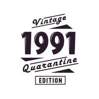 Jahrgang 1991, Retro-Geburtstag, Jahrgang 1991, Quarantäneausgabe vektor